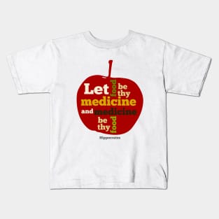 APPLE | Let Food be thy Medicine Kids T-Shirt